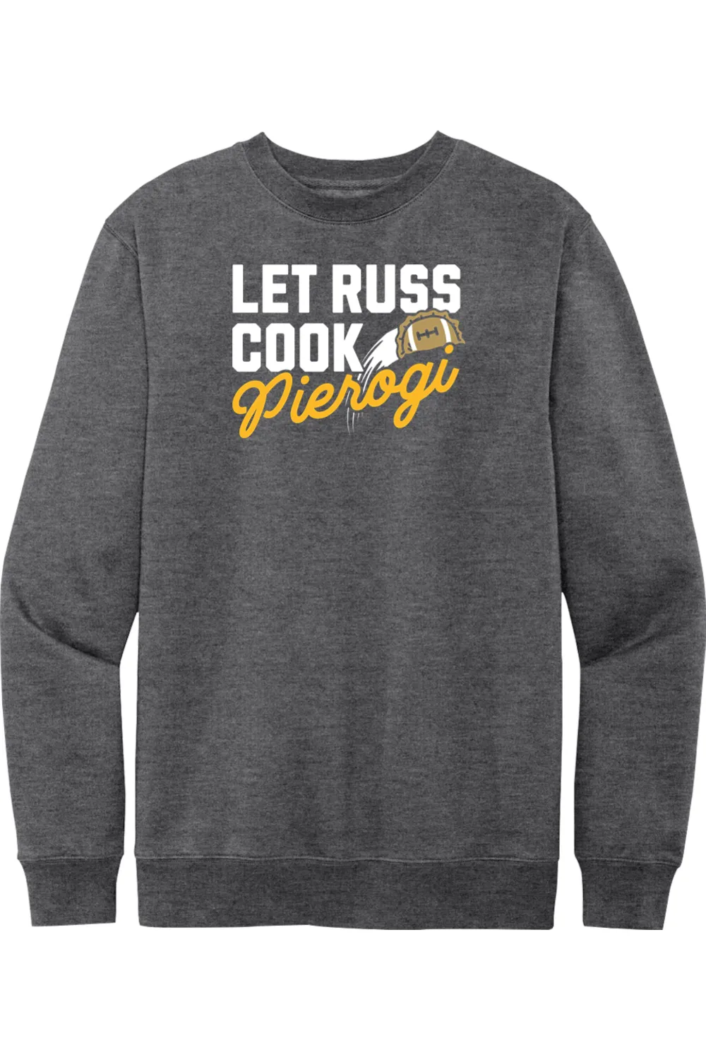 Let Russ Cook Pierogi - Crewneck Sweatshirt